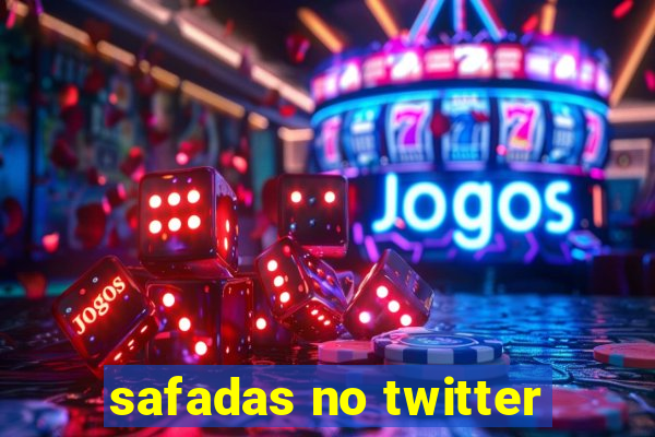 safadas no twitter